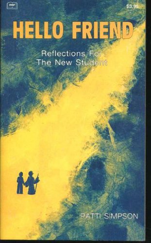 9780914766643: Hello Friend: Reflections for the New Student