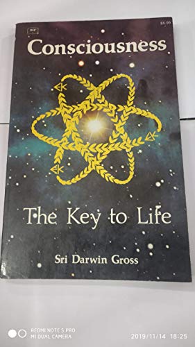 Consciousness, the Key to Life (9780914766827) by Gross, Darwin; Burlin, Bernadine