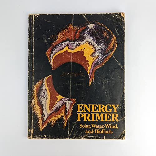 Stock image for Energy primer, solar, water, wind, and biofuels for sale by Better World Books