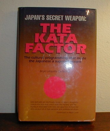 Stock image for Japan's Secret Weapon : The Kata Factor: The Cultural Programming That Made the Japanese a Superior People for sale by Better World Books