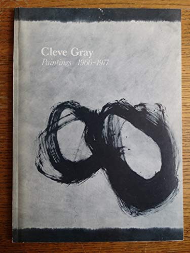 Beispielbild fr Cleve Gray: Paintings 1960 to 1977 zum Verkauf von Jay W. Nelson, Bookseller, IOBA