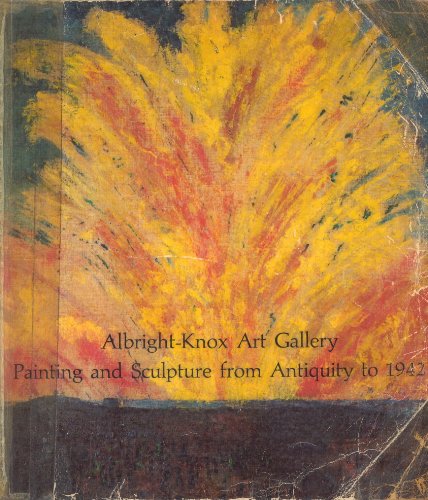 Beispielbild fr ALBRIGHT-KNOX ART GALLERY: Painting and Sculpture from Antiquity to 1942 zum Verkauf von Russ States