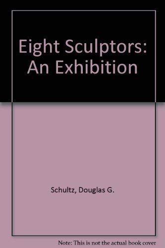 Imagen de archivo de Eight Sculptors An Exhibition a la venta por The Second Reader Bookshop