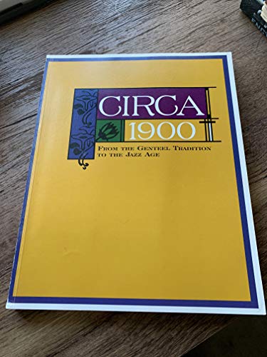 Imagen de archivo de Circa 1900: From the Genteel Tradition to the Jazz Age. Essay and catalogue by Helen A. Raye, with a contribution by Claire Schneider. March-April 2001. a la venta por Karl Eynon Books Ltd