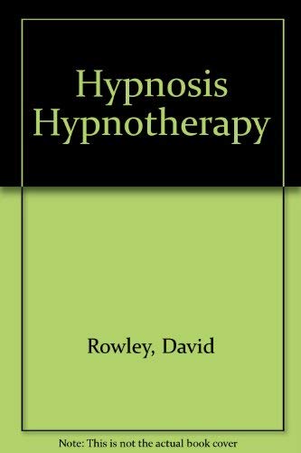 Hypnosis and Hypnotherapy