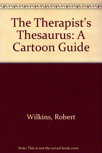 Stock image for THE THERAPIST'S THESAURUS: a Cartoon Guide for sale by Stephen Dadd