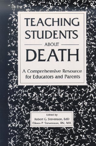 9780914783503: Teaching Students About Death: A Comprehensive Resource for Educators and Parents