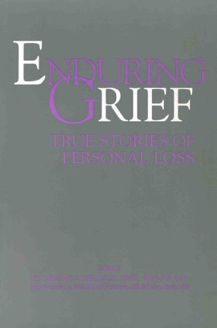 Stock image for Enduring Grief : True Stories of Personal Loss for sale by Better World Books