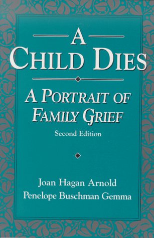 Imagen de archivo de A Child Dies: A Portrait of Family Grief, second edition a la venta por RiLaoghaire