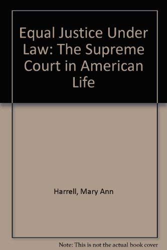 Stock image for Equal Justice Under Law: The Supreme Court in American Life for sale by Ergodebooks