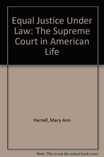 Stock image for Equal Justice Under Law: The Supreme Court in American Life for sale by Kennys Bookstore