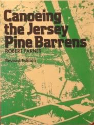 Beispielbild fr Canoeing the Jersey Pine Barrens zum Verkauf von Wonder Book