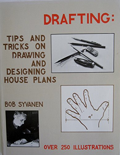 Stock image for Drafting : Tips and Tricks on Drawing and Designing House Plans for sale by Better World Books