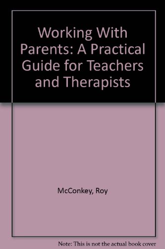 9780914797142: Working With Parents: A Practical Guide for Teachers and Therapists