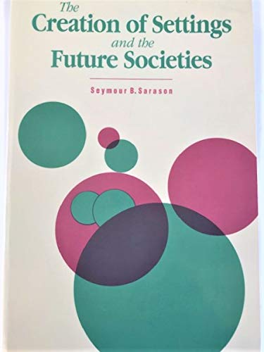 9780914797494: The Creation of Settings and the Future Societies