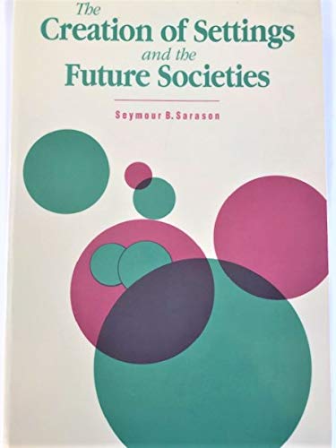 The Creation of Settings and the Future Societies {REVISED EDITION}
