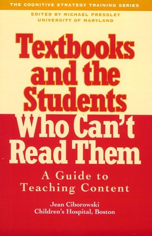 9780914797579: Textbooks and the Students Who Can't Read Them: A Guide for the Teaching of Content (Cognitive Strategy Training Series)