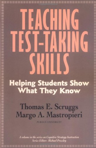 Stock image for Teaching Test Taking Skills: Helping Students Show What They Know (Cognitive Strategy Training Series) for sale by Wonder Book
