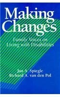 Stock image for Making Changes : Family Voices on Living with Disabilities for sale by Better World Books
