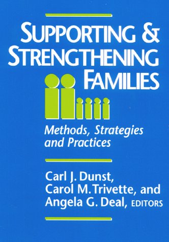 Stock image for Supporting and Strengthening Families : Methods, Strategies and Practices for sale by Better World Books