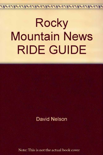 Beispielbild fr Rocky Mountain News RIDE GUIDE: Favorite Colorado bicycle routes from the weekly column zum Verkauf von Better World Books