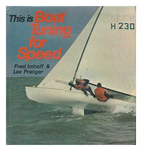 9780914814023: This is Boat Tuning for Speed / Fred Imhoff & Lex Pranger