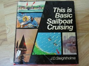 Stock image for This is Basic Sailboat Cruising for sale by Thomas F. Pesce'