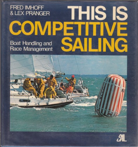 Stock image for This Is Competitive Sailing for sale by SecondSale
