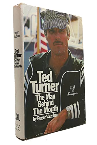 9780914814153: Ted Turner: The Man Behind the Mouth