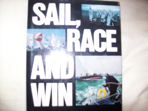 Stock image for Sail, race, and win for sale by WorldofBooks