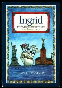 Beispielbild fr Ingrid: My Swedish-American Life and Adventures zum Verkauf von Books From California