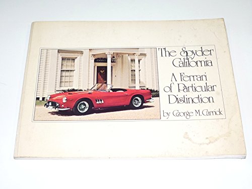 9780914822073: The spyder California, a Ferrari of particular distinction