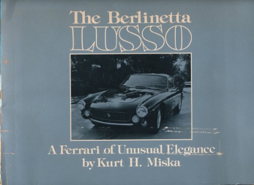 The Berlinetta Lusso (a Ferrari of Unusual Elegance)