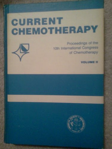 Current Chemotherapy: Proceedings of the 10th International Congress of Chemotherapy, Zurich/Swit...