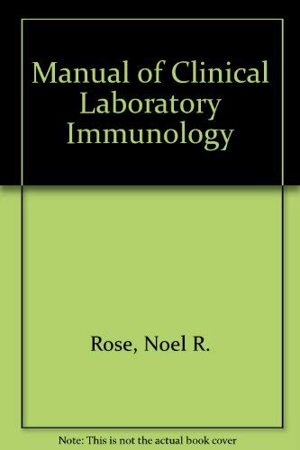Manual of Clinical Laboratory Immunology (9780914826668) by Rose, Noel R.; Friedman, Herman