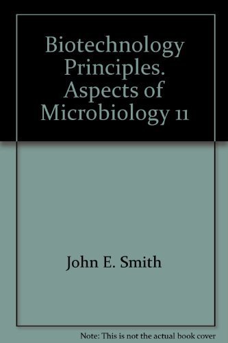 Imagen de archivo de Biotechnology Principles (Aspects of Microbiology 11) a la venta por Zubal-Books, Since 1961