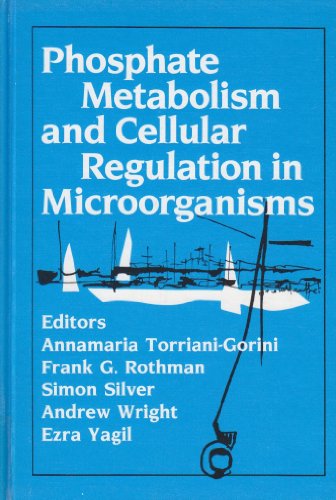 9780914826941: Phosphate Metabolism and Cellular Regulation in Microorganisms