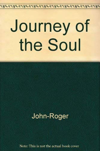 Stock image for Journey of the Soul for sale by Kona Bay Books