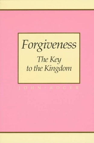 Beispielbild fr Forgiveness: The Key to the Kingdom zum Verkauf von Wonder Book