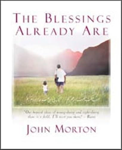 The Blessings Already Are (9780914829676) by Morton DCE, John