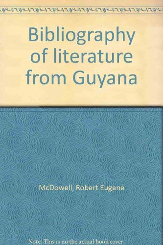 Bibliography of literature from Guyana (9780914832034) by McDowell, Robert E