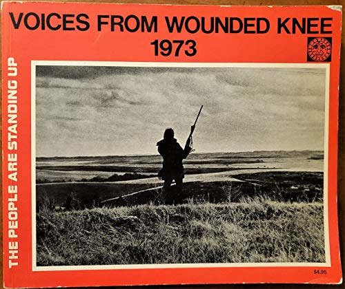 Voices from Wounded Knee, 1973. In the Words of the Participants