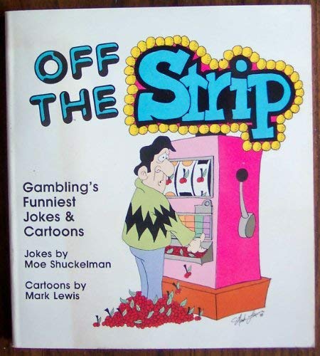 Off the Strip (9780914839286) by Moe Shuckelman; Mark Lewis