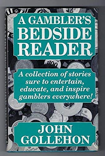 Stock image for A Gambler's Bedside Reader [Hardcover] Gollehon, John for sale by Mycroft's Books