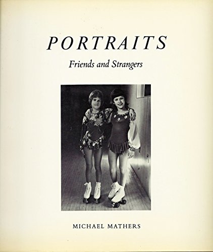 Stock image for Portraits: Friends and Strangers. for sale by G. & J. CHESTERS