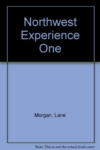 Northwest Experience One (9780914842460) by Morgan, Lane