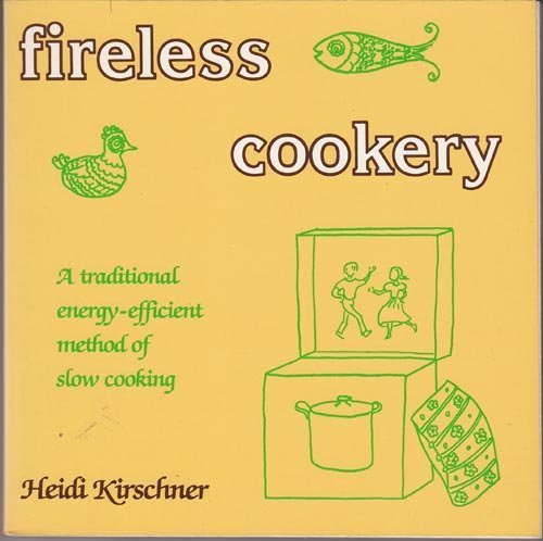 9780914842583: Fireless cookery