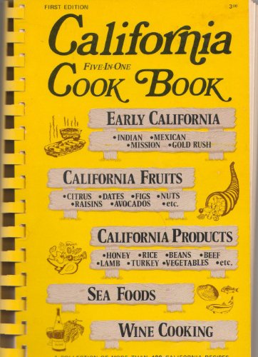 Beispielbild fr California Five-In-One Cook Book: A Collection of More Than 400 California Recipes zum Verkauf von West With The Night