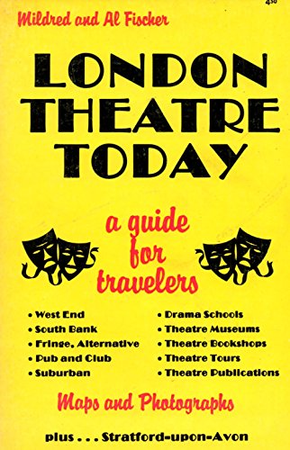 London Theatre Today: A Guide for Americans (9780914846093) by Fischer, Mildred