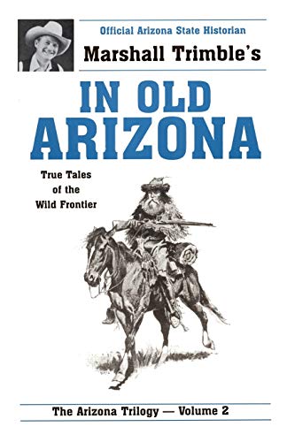 Stock image for In Old Arizona: True Tales of the Wild Frontier! for sale by Jenson Books Inc